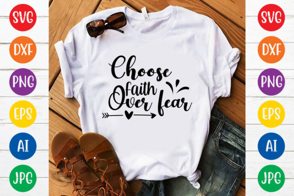 Choose Faith over Fear SVG Design Review for Real Projects