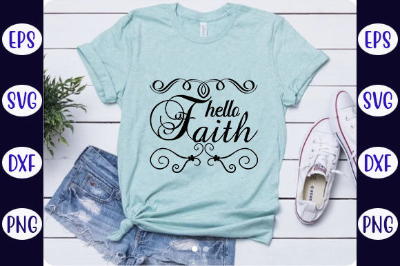 Faith Quotes Design, Hello Faith – A Thoughtful Embroidery Addition