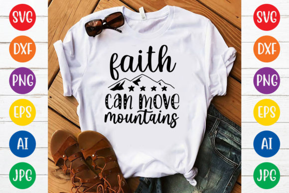 Real-World Review of Faith Can Move Mountains Svg Design