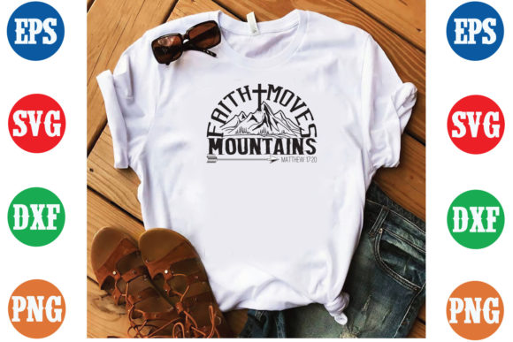 Real-World Review of Faith Moves Mountain SVG T-Shirt Design